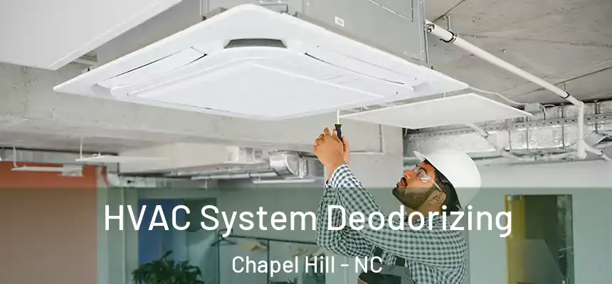 HVAC System Deodorizing Chapel Hill - NC