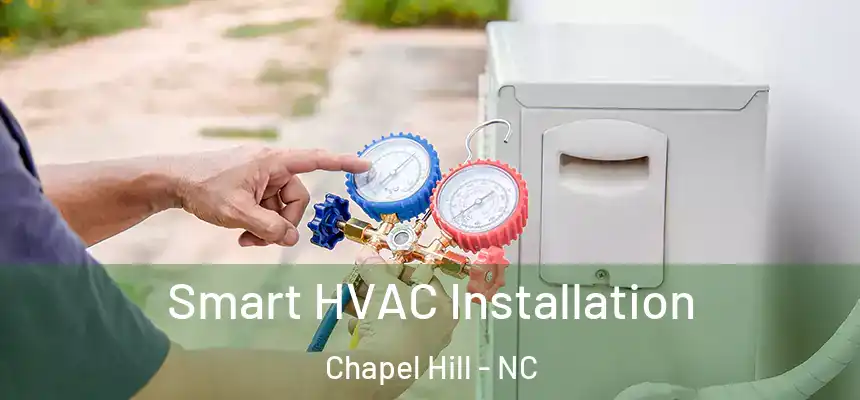 Smart HVAC Installation Chapel Hill - NC